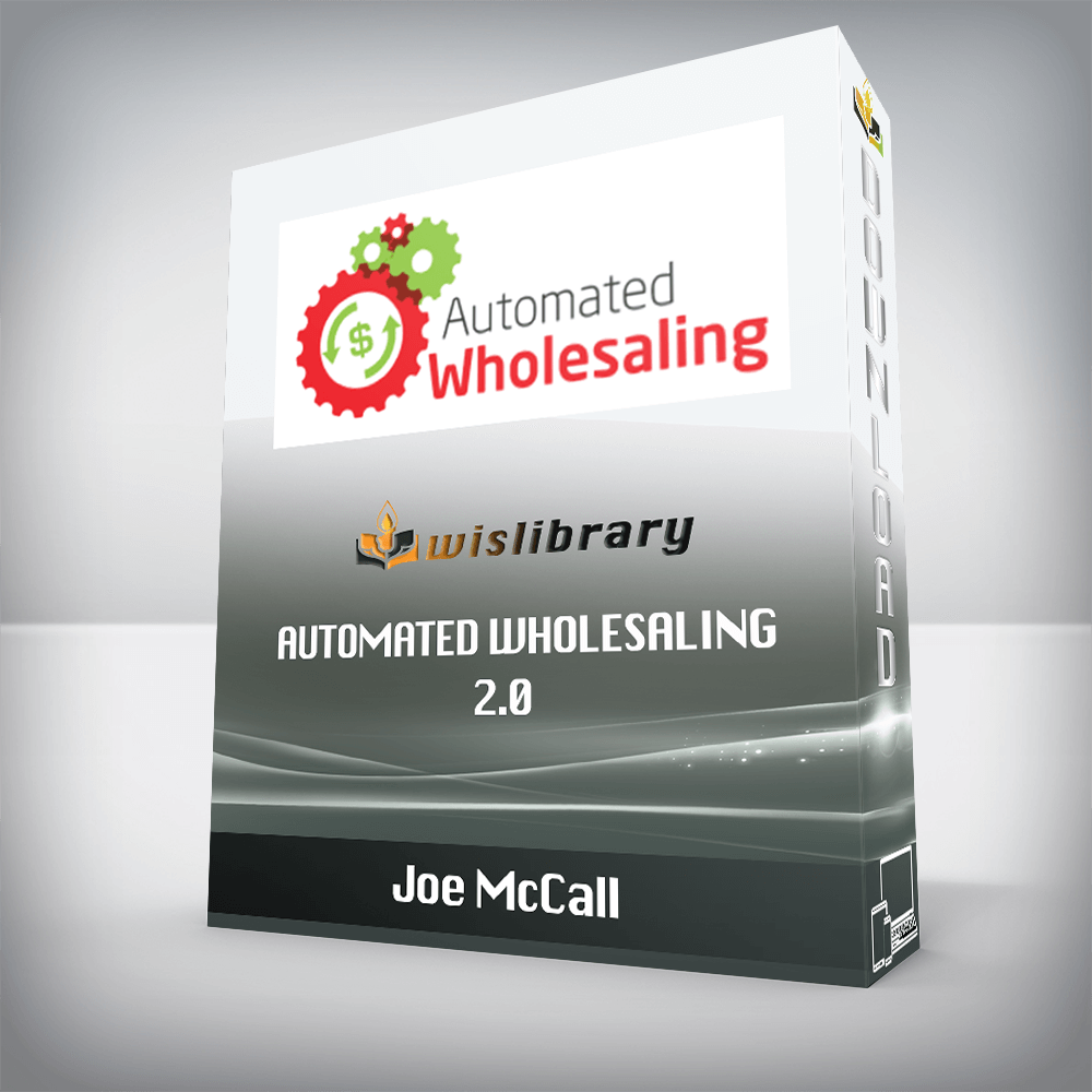 Joe McCall – Automated Wholesaling 2.0