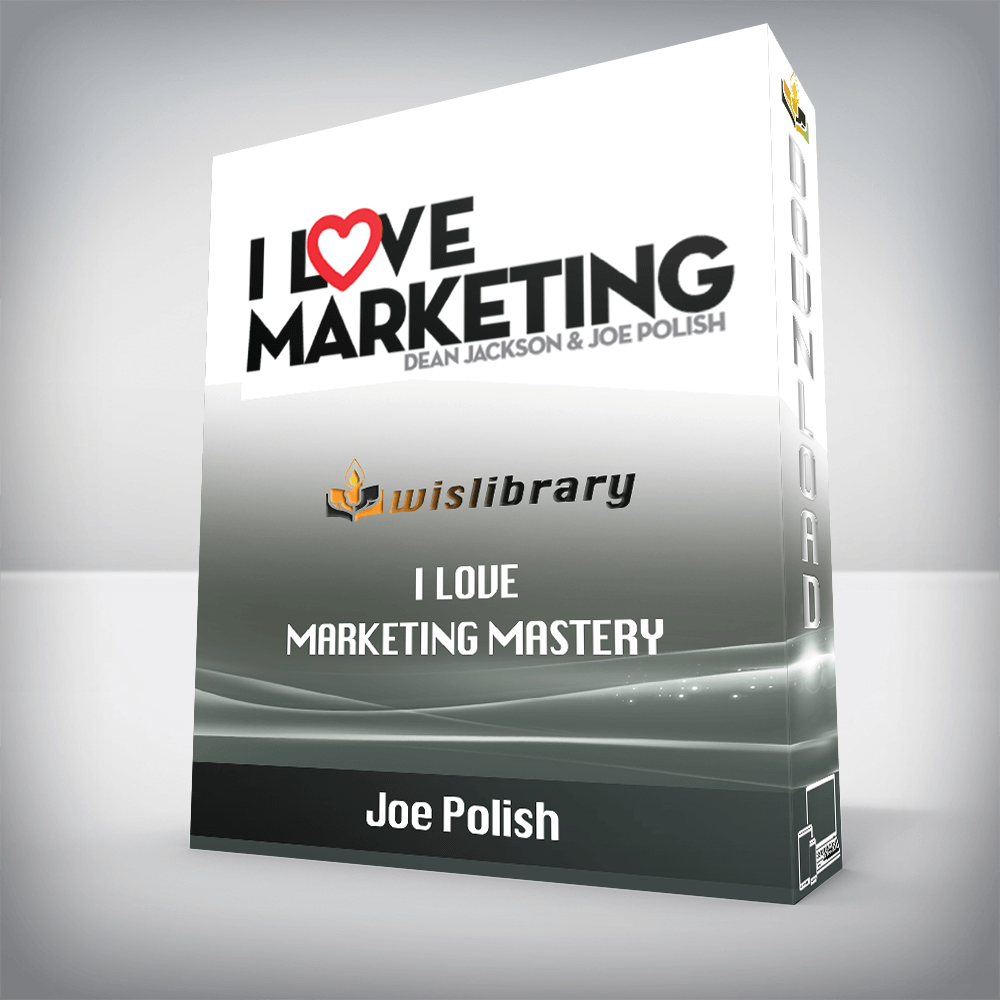 Joe Polish – I Love Marketing Mastery