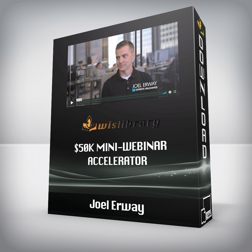 Joel Erway - $50k Mini-Webinar Accelerator