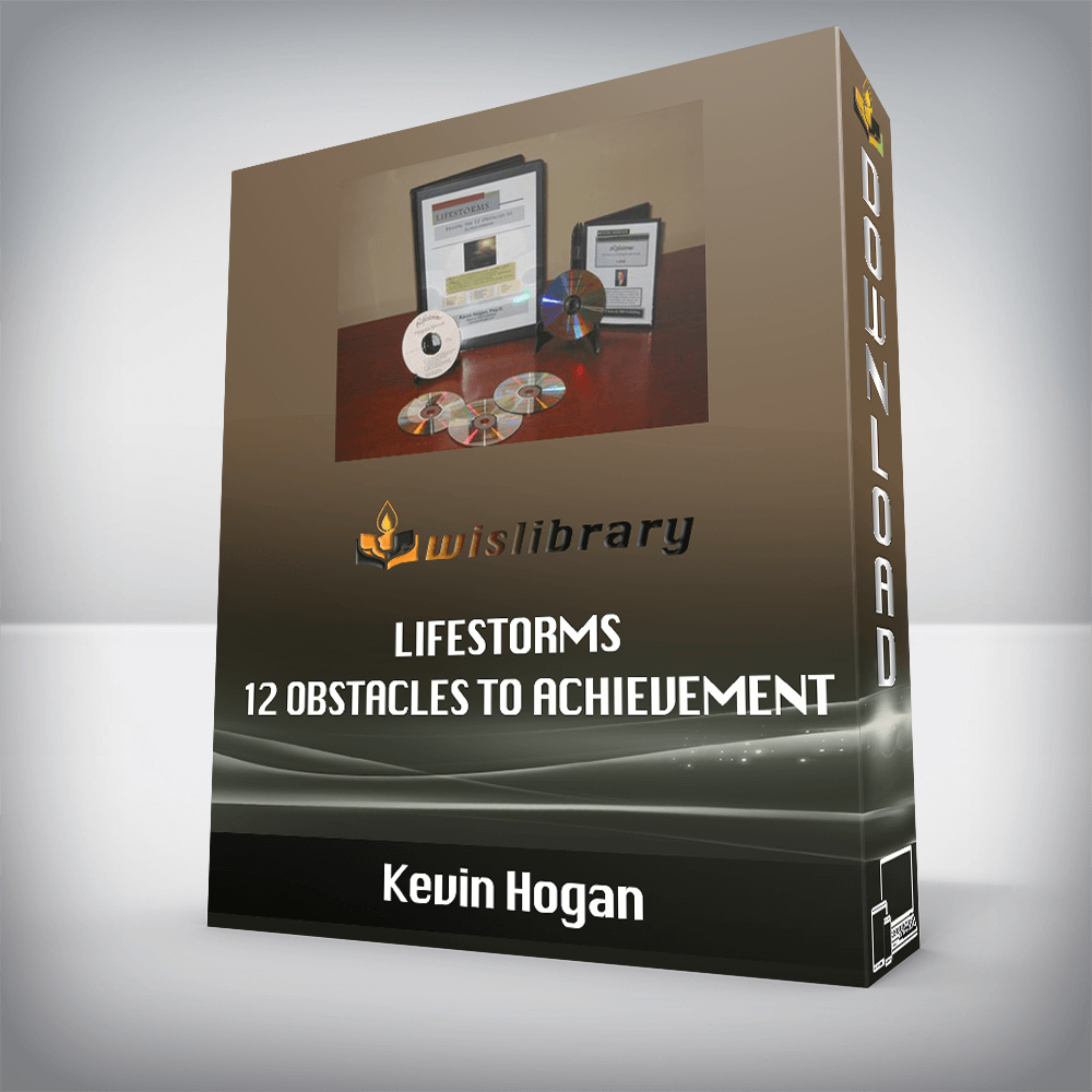 Kevin Hogan - Lifestorms - 12 Obstacles to Achievement