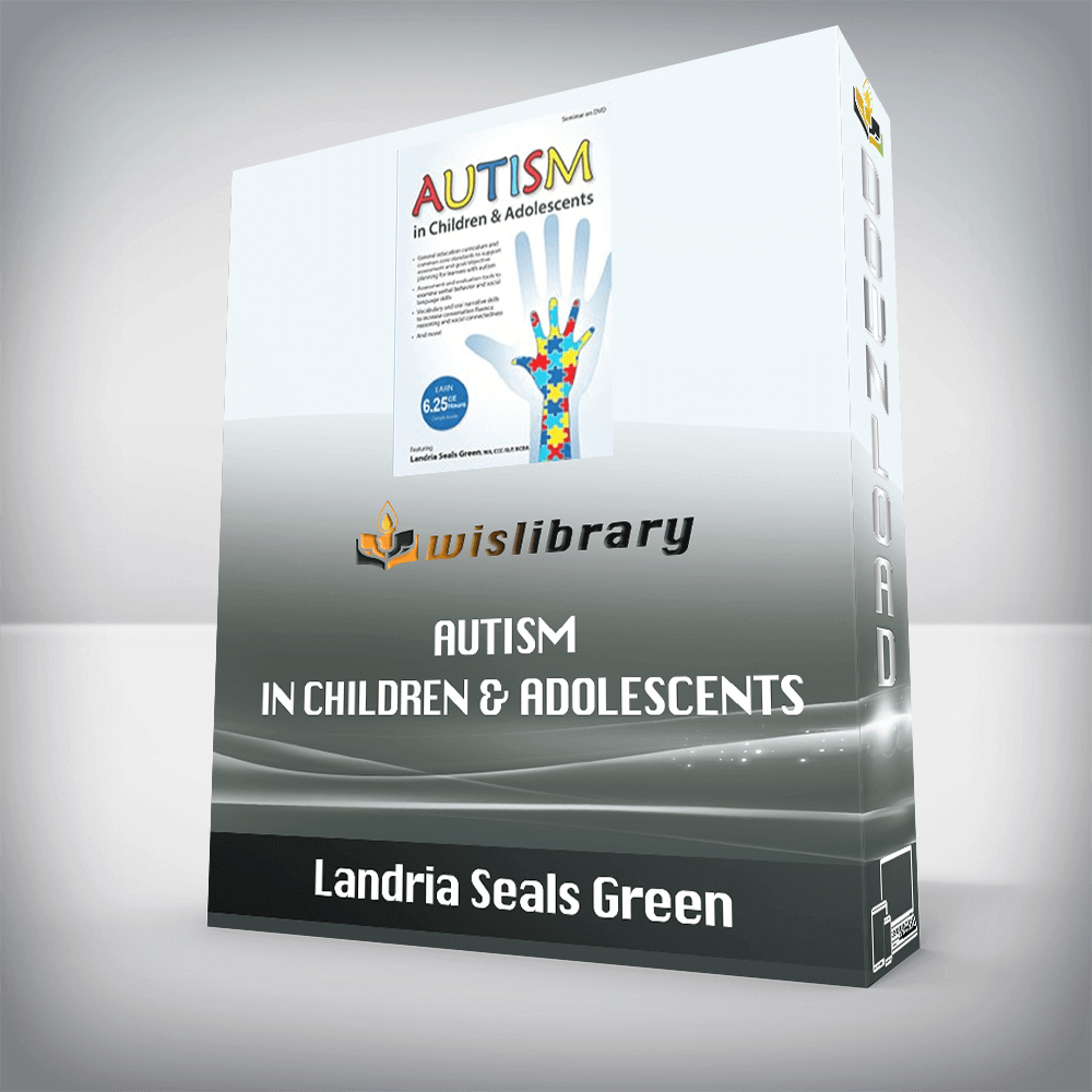 Landria Seals Green - Autism in Children & Adolescents - Advancing Language for Conversation Fluency and Social Connections