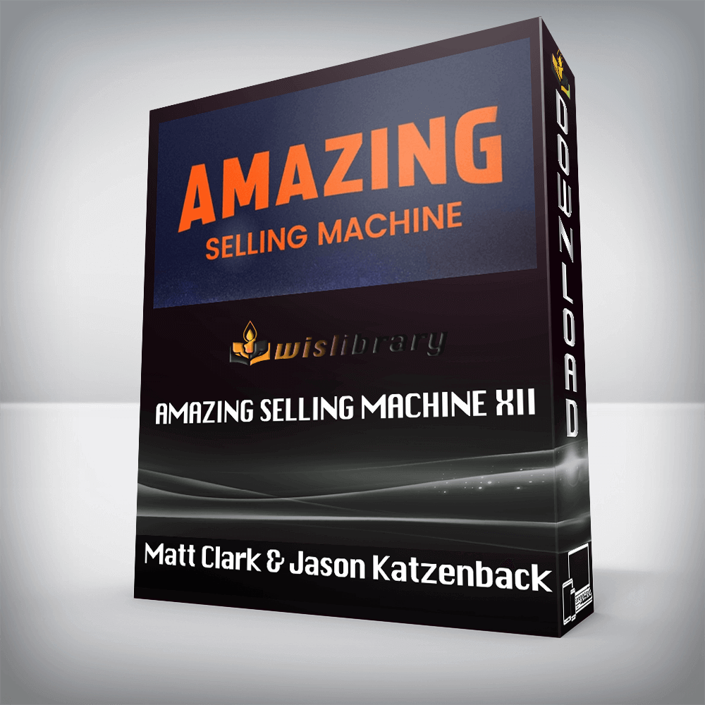 Matt Clark and Jason Katzenback - Amazing Selling Machine XII