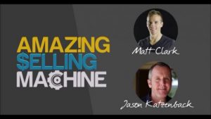 Matt Clark and Jason Katzenback – Amazing Selling Machine 8