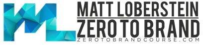 Matt Loberstein – Zero To Brand