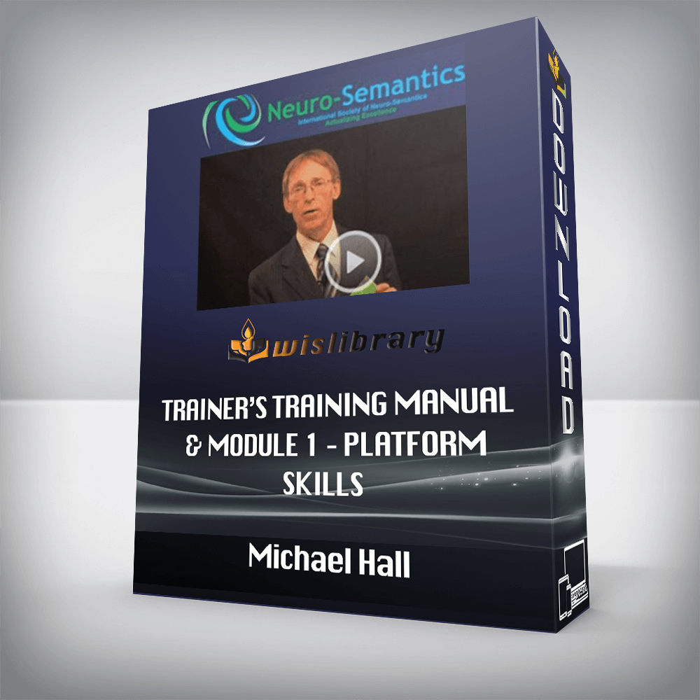 Michael Hall – Trainer’s Training Manual & Module 1 – Platform Skills