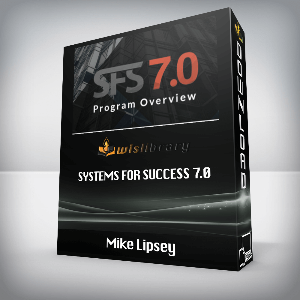 Mike Lipsey – Systems For Success 7.0