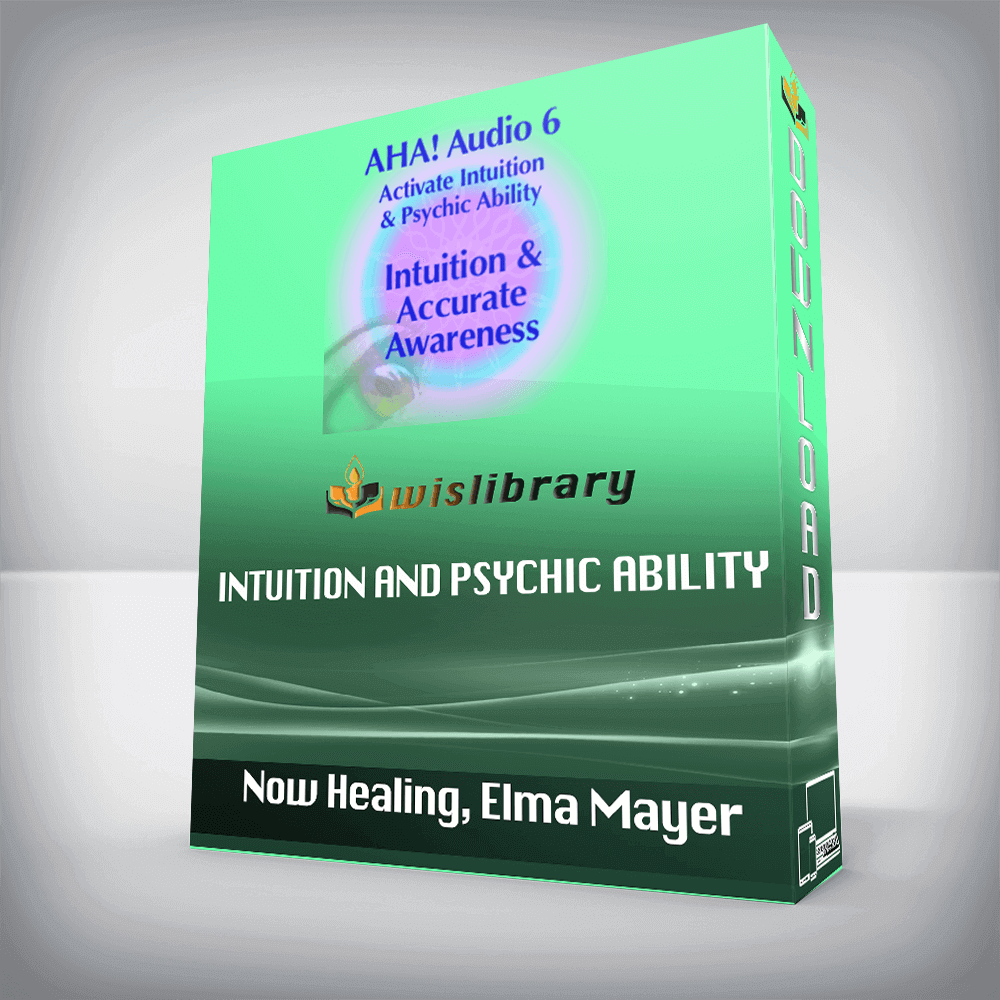 Now Healing, Elma Mayer – Intuition and Psychic Ability