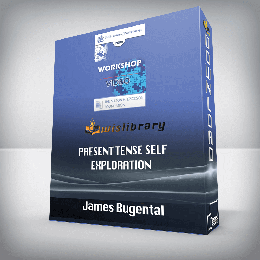 Present Tense Self Exploration - James Bugental