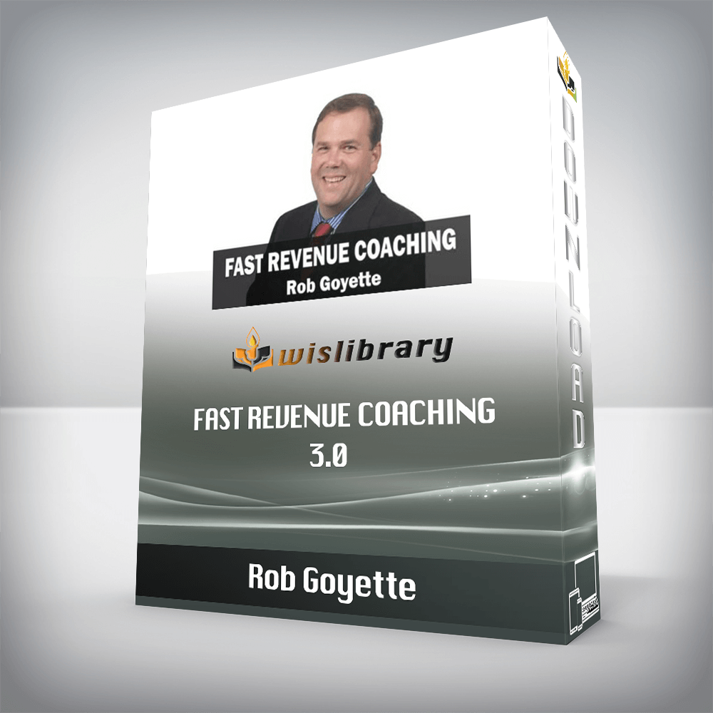 Rob Goyette – Fast Revenue Coaching 3.0