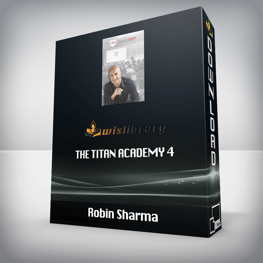 Robin Sharma – The Titan Academy 4