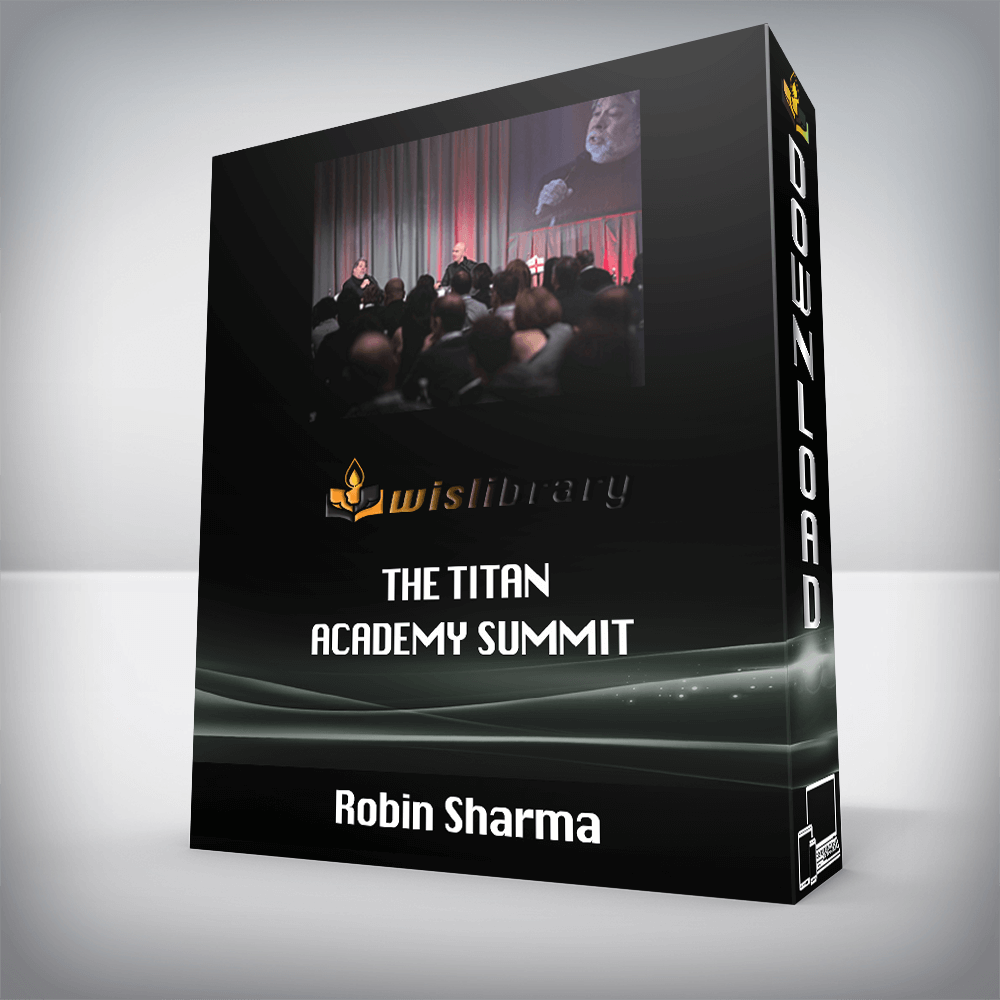 Robin Sharma – The Titan Academy Summit