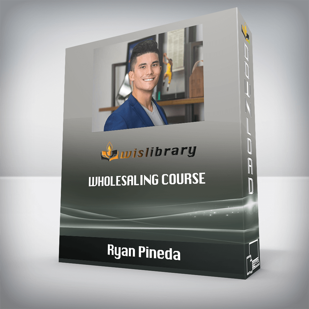 Ryan Pineda – Wholesaling Course