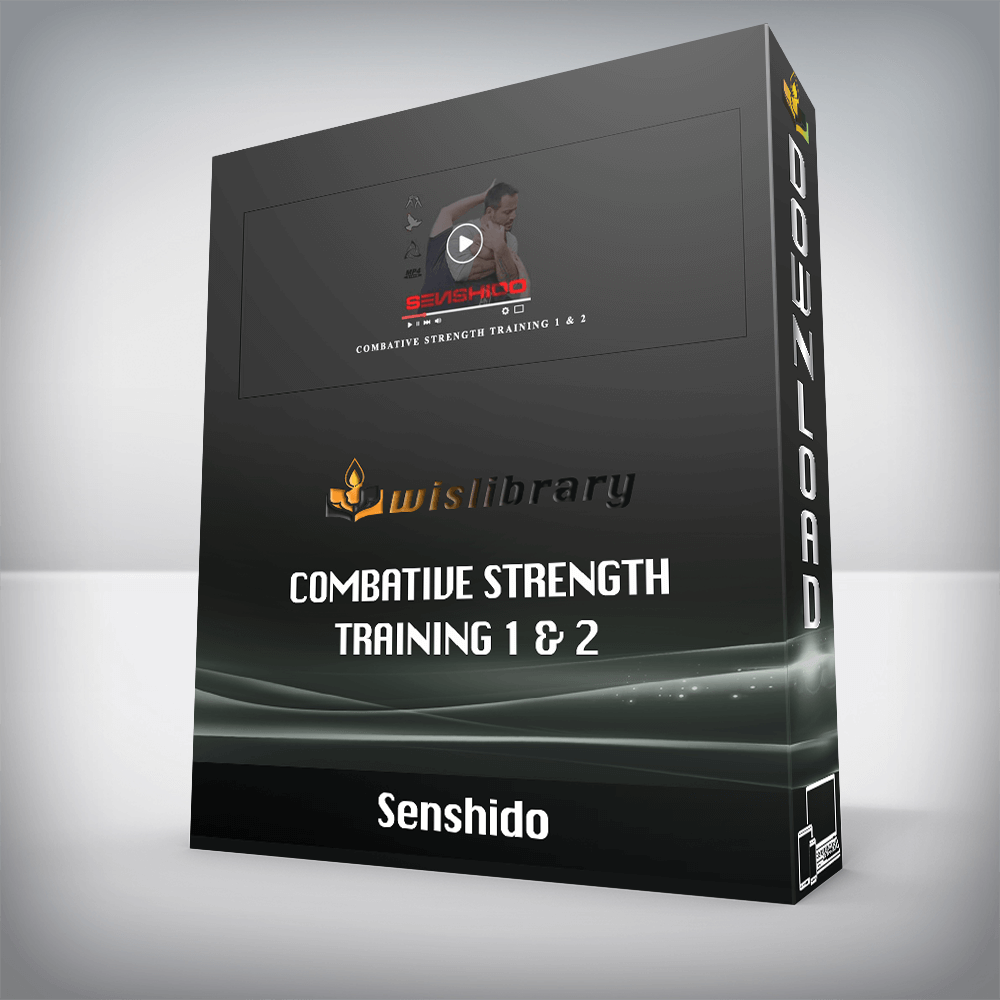 Senshido - Combative Strength Training 1 & 2