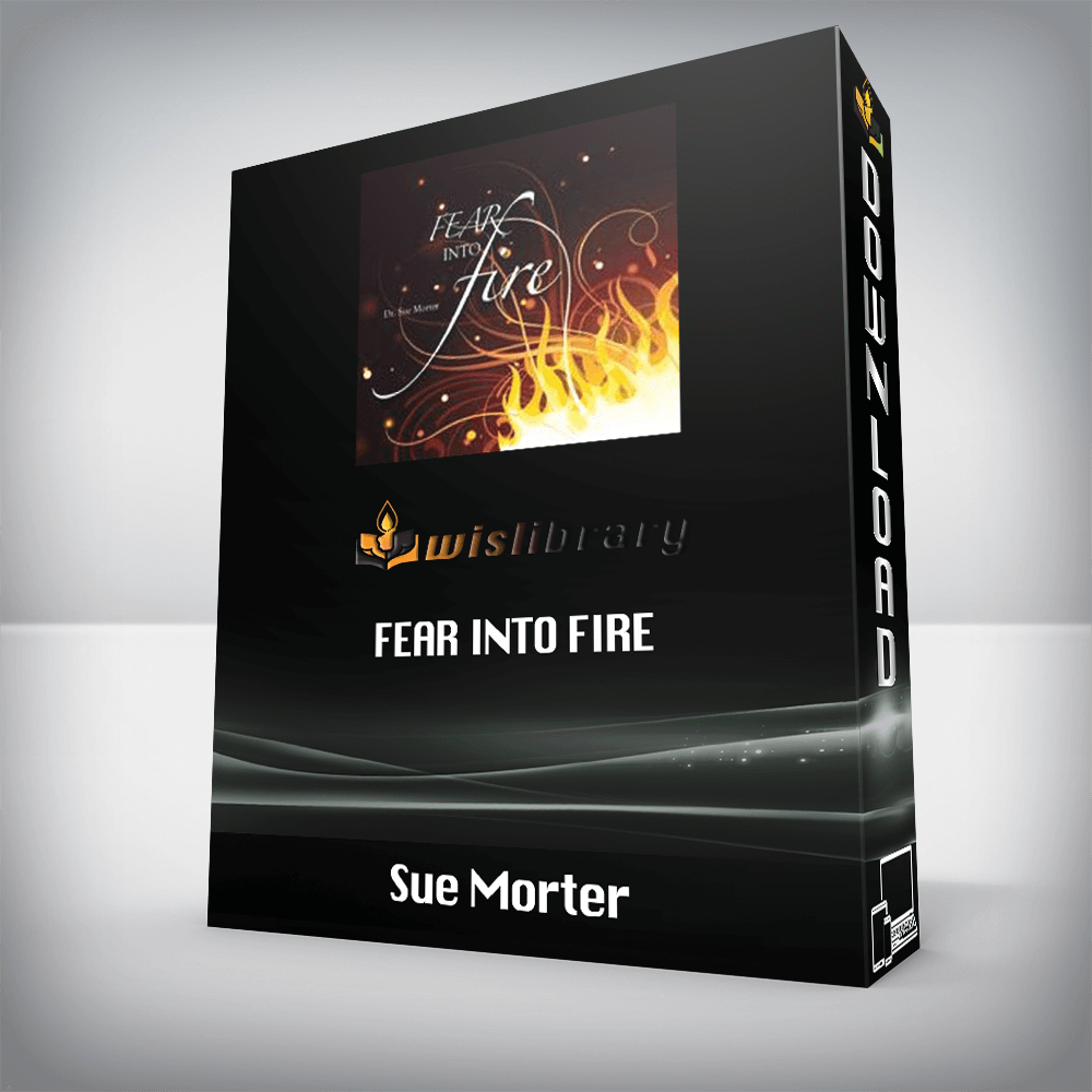 Sue Morter - Fear Into Fire