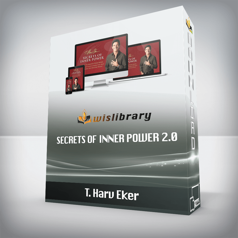 T. Harv Eker - Secrets Of Inner Power 2.0