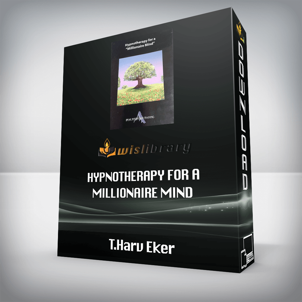 T.Harv Eker - Hypnotherapy for a millionaire mind