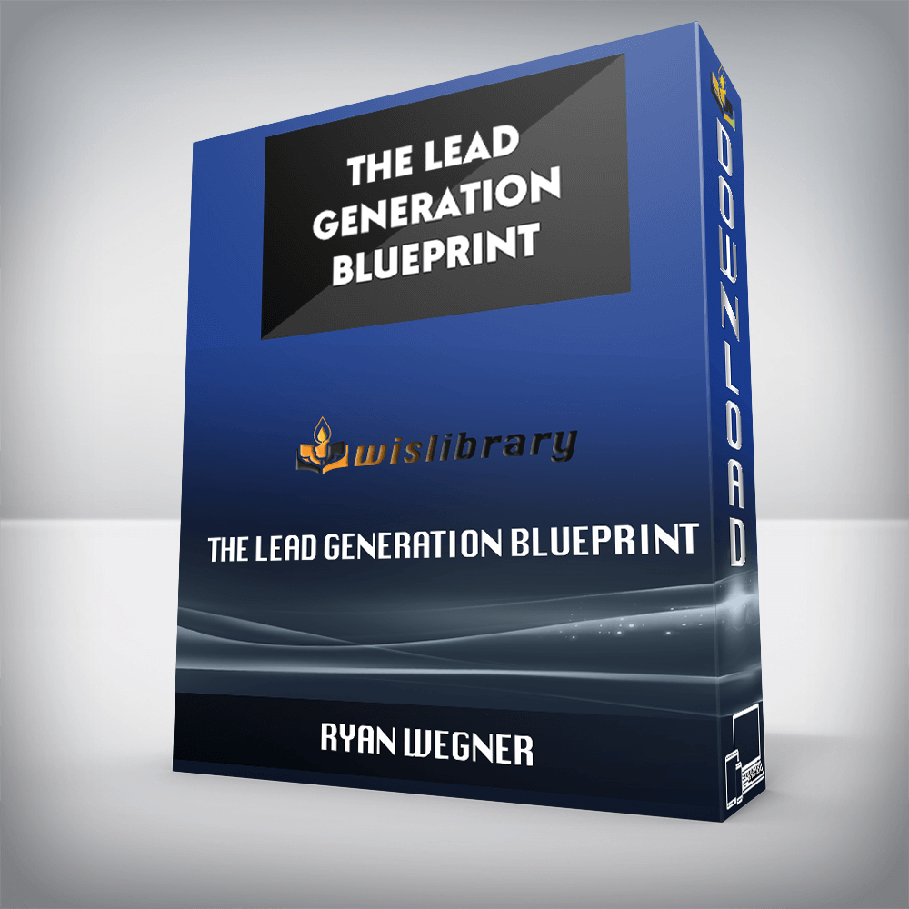 The Lead Generation Blueprint - Ryan Wegner