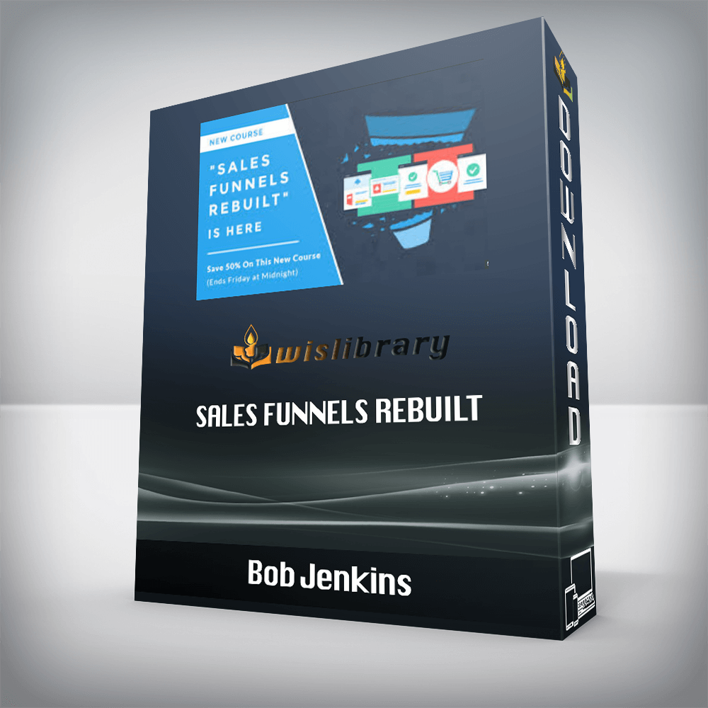 Bob Jenkins – Sales Funnels Rebuilt