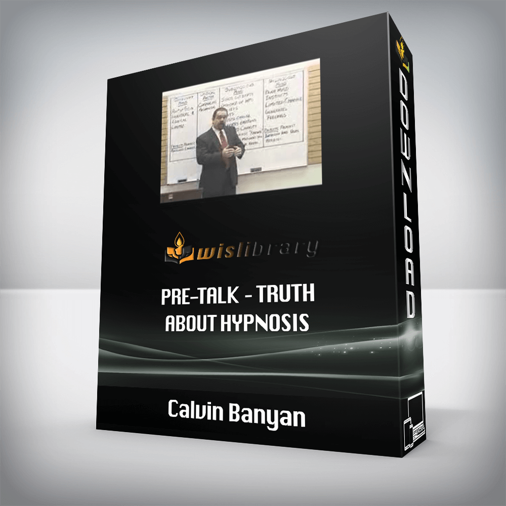 Calvin Banyan – Pre-Talk – Truth About Hypnosis