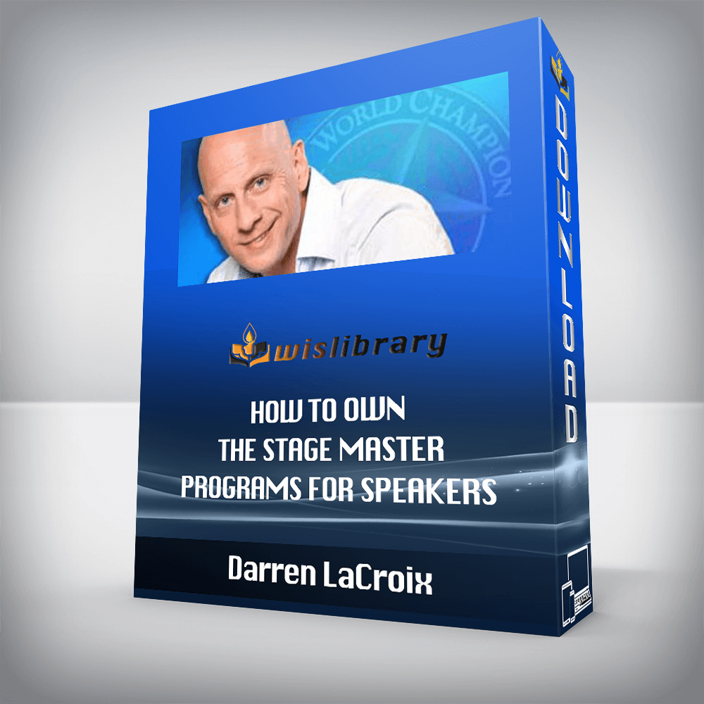 Darren LaCroix – How to Own the Stage Master Programs for Speakers