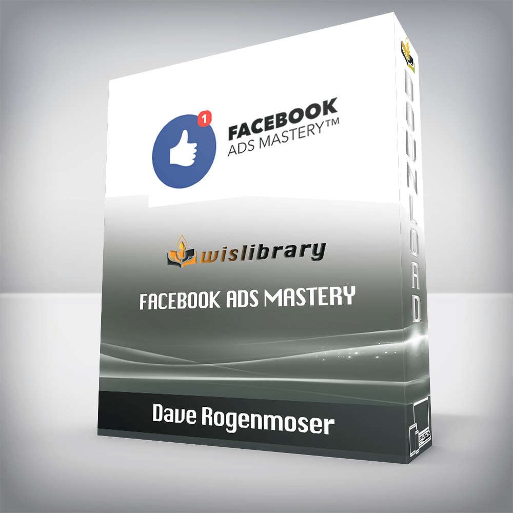 Dave Rogenmoser – Facebook Ads Mastery