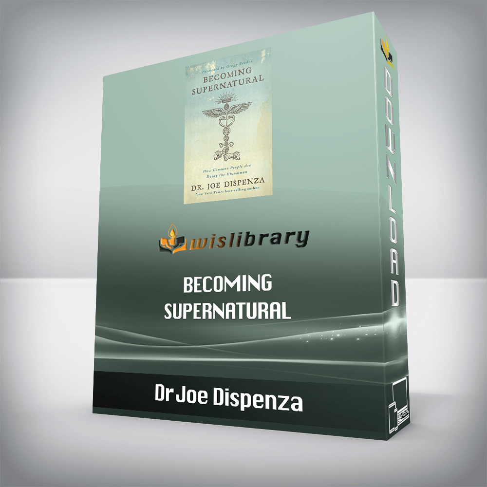 Dr Joe Dispenza – Becoming Supernatural