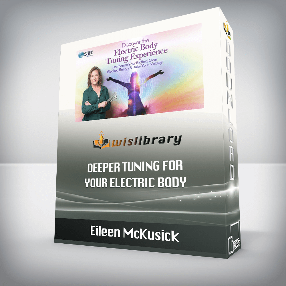 Eileen McKusick – Deeper Tuning for Your Electric Body