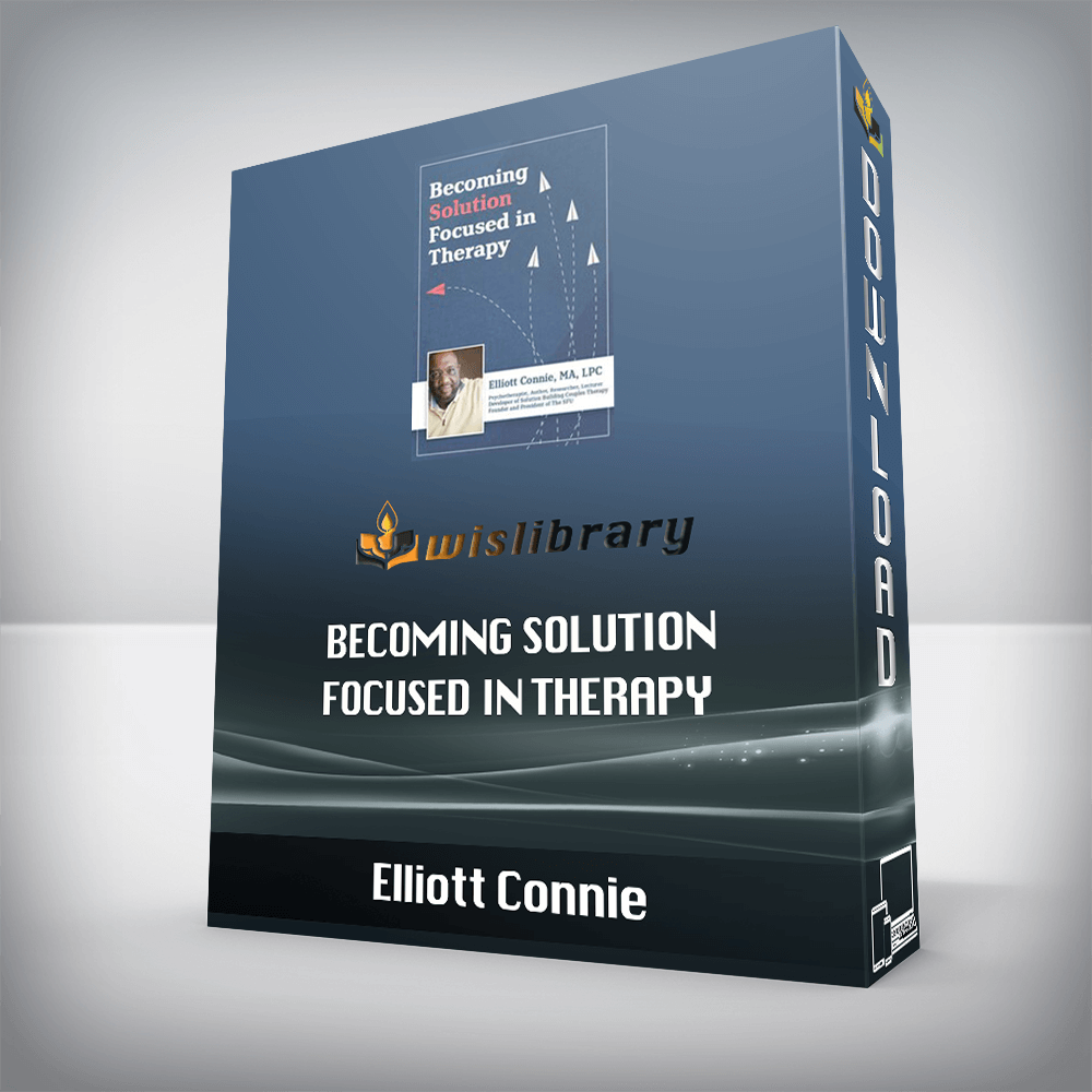 Elliott Connie – Becoming Solution Focused in Therapy