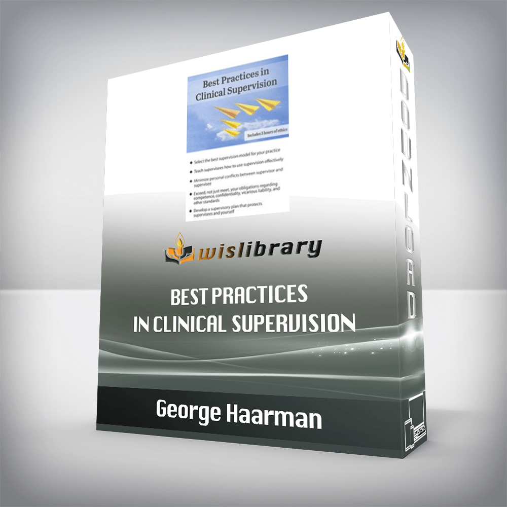 George Haarman – Best Practices in Clinical Supervision