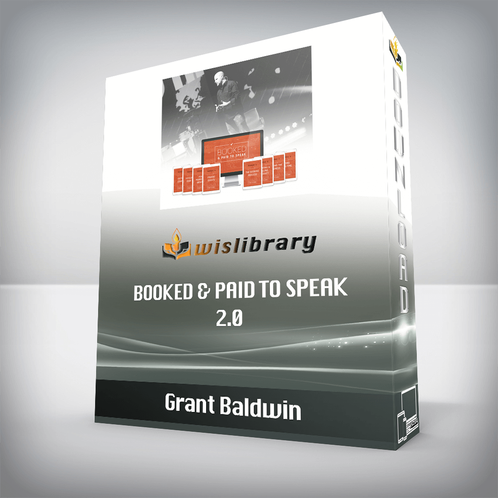 Grant Baldwin – Booked & Paid to Speak 2.0