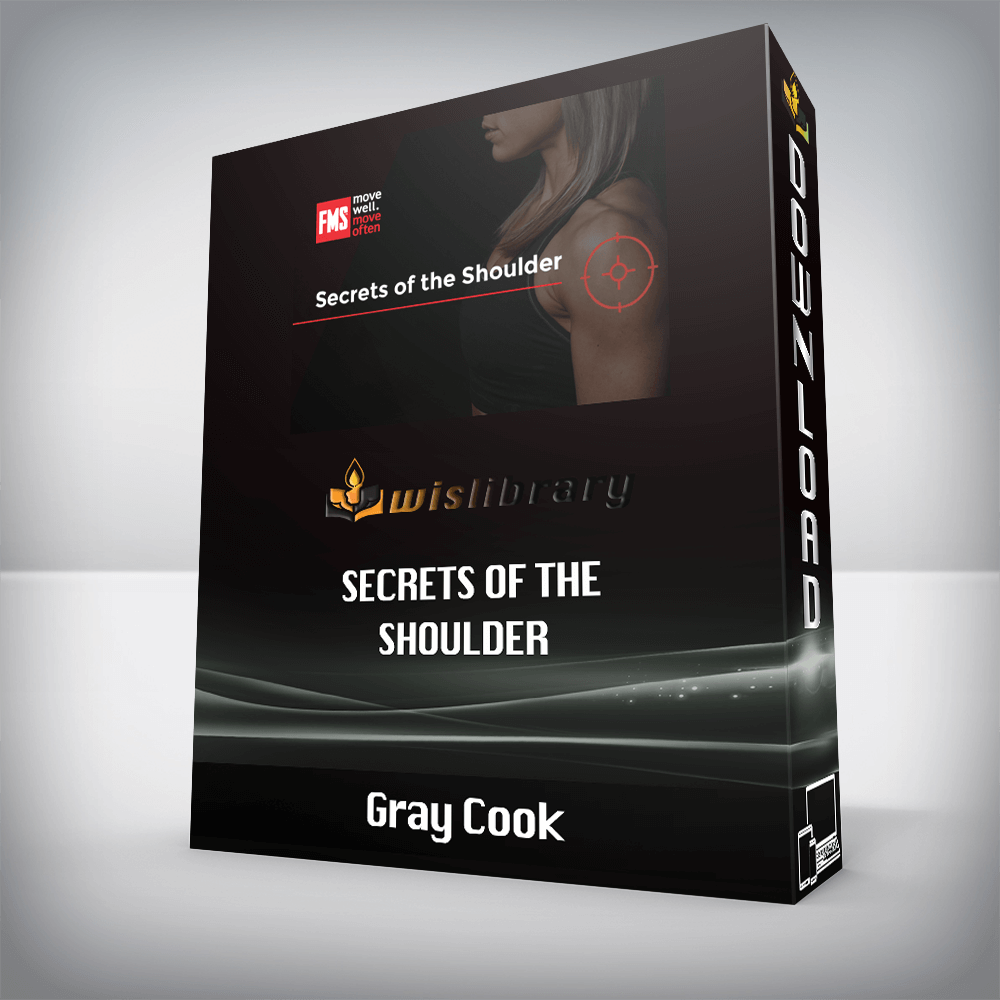 Gray Cook – Secrets of the Shoulder