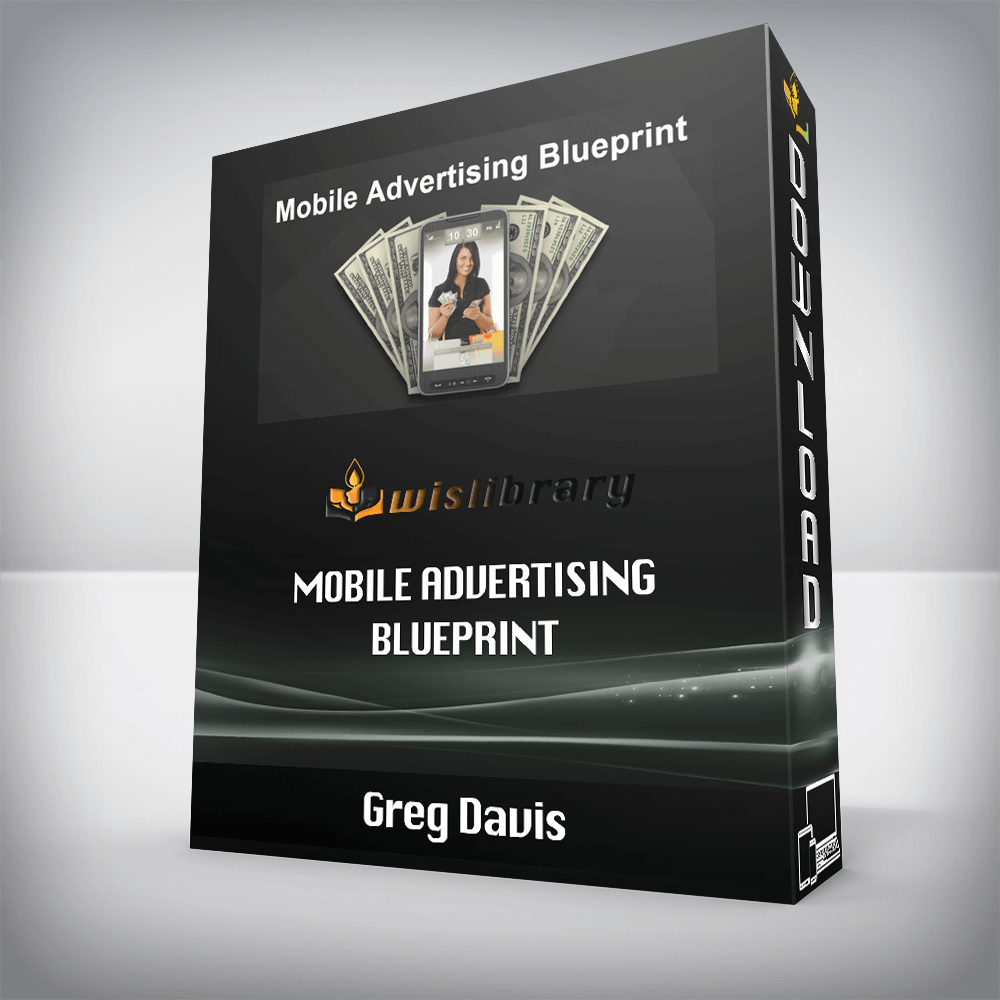 Greg Davis - Mobile Advertising Blueprint