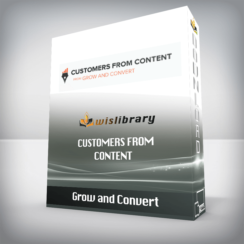 Grow and Convert – Customers from Content