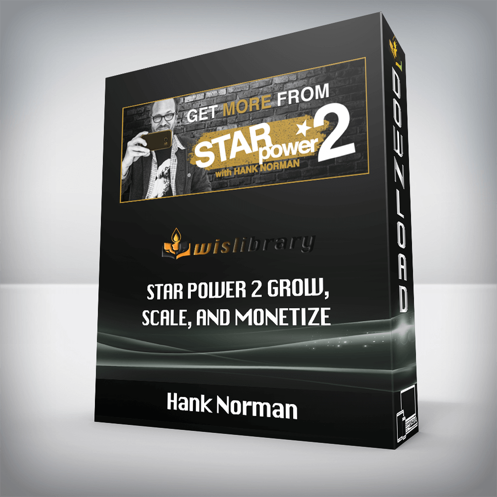 Hank Norman – Star Power 2 Grow, Scale, and Monetize