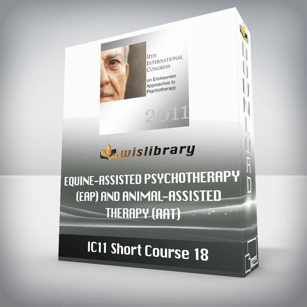 IC11 Short Course 18 - Equine-Assisted Psychotherapy (EAP) and Animal-Assisted Therapy (AAT) - Exploring a Brief Effective Alternative to Traditional Cognitive-Behavioral Therapy - Dale Klein-Kennedy