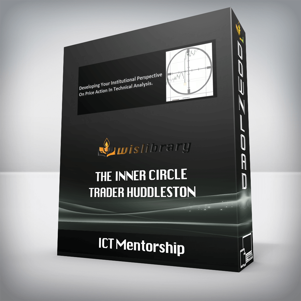 ICT Mentorship – The Inner Circle Trader Huddleston