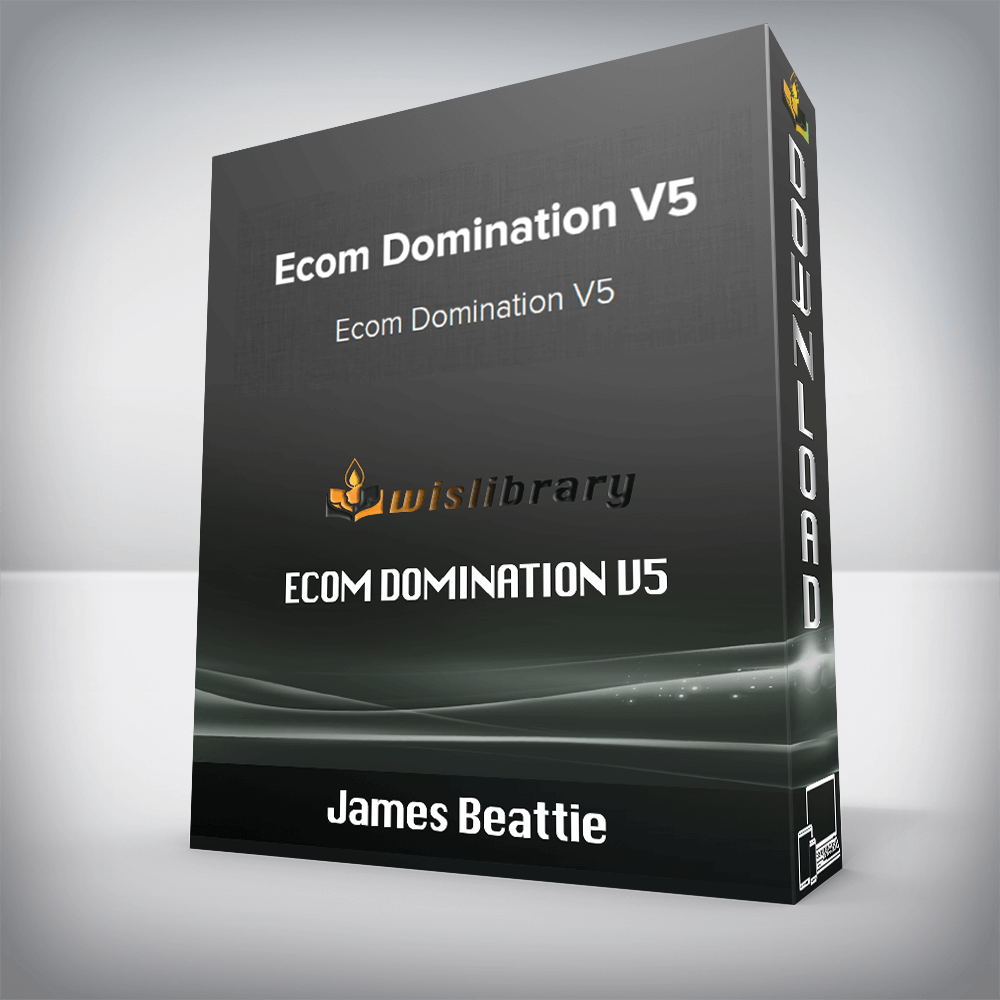 James Beattie – Ecom Domination V5