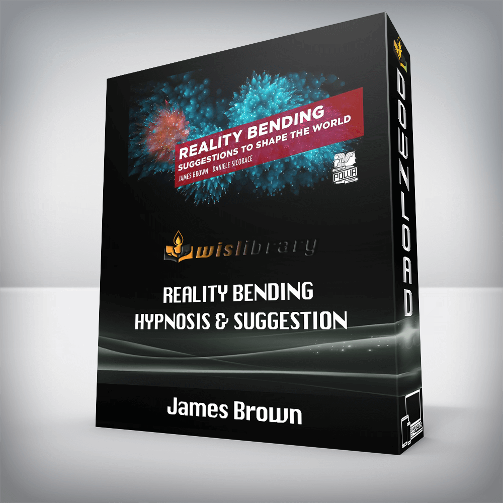 James Brown - Reality Bending Hypnosis & Suggestion