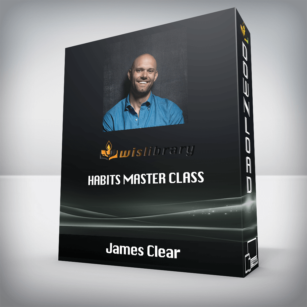 James Clear – Habits Master Class
