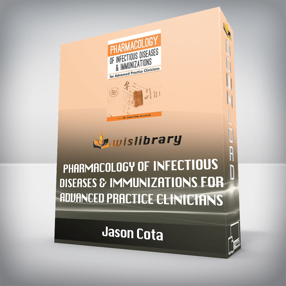 Jason Cota – Pharmacology of Infectious Diseases & Immunizations for Advanced Practice Clinicians