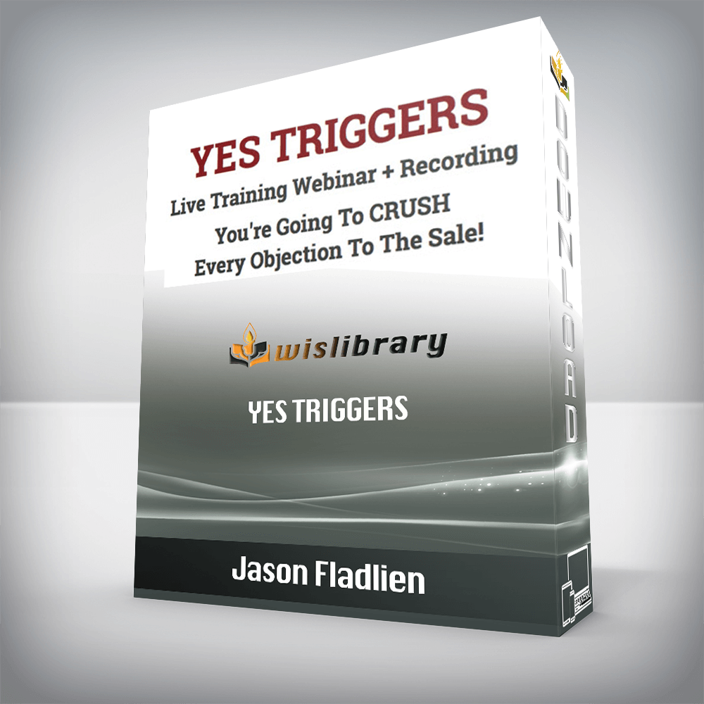 Jason Fladlien – Yes Triggers