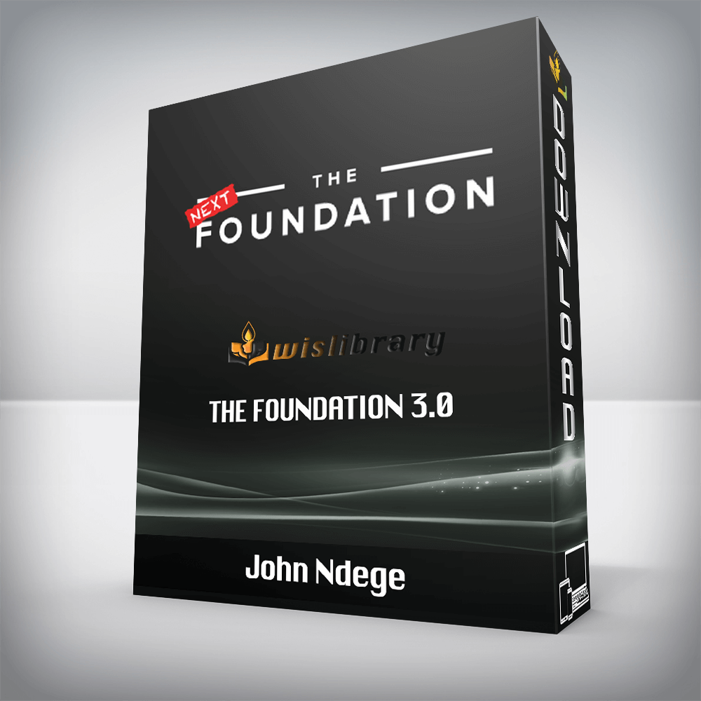 John Ndege – The Foundation 3.0