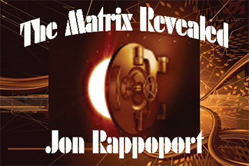 Jon Rappoport – The Matrix Revealed