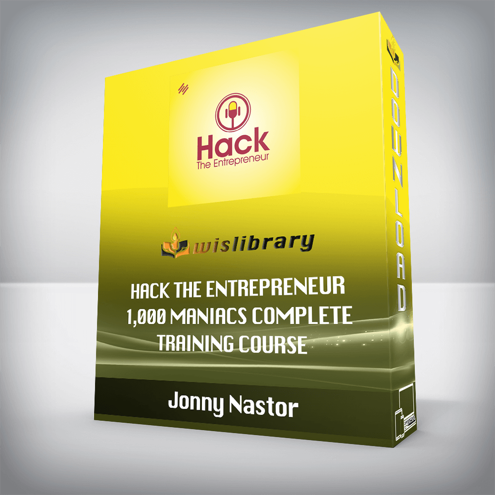 Jonny Nastor – Hack the Entrepreneur – 1,000 Maniacs Complete Training Course