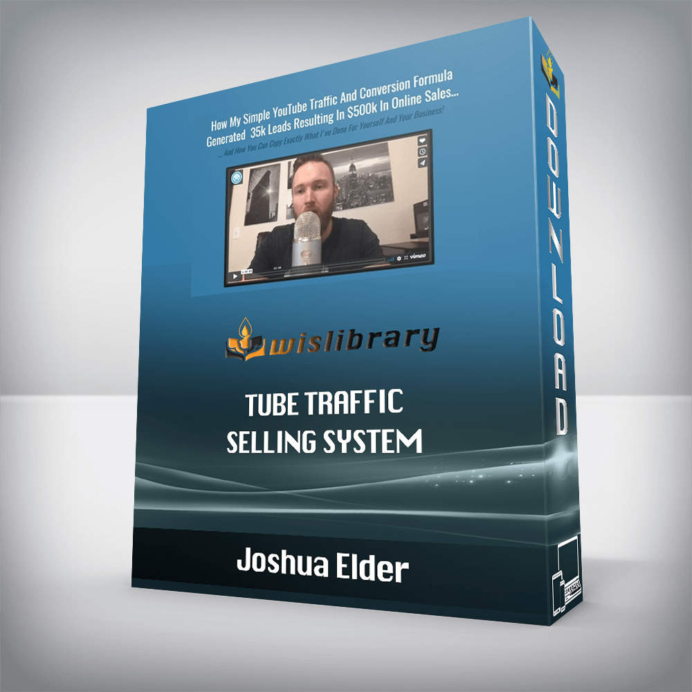 Joshua Elder – Tube Traffic Selling System