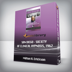 Lectures & Demonstrations of Milton H. Erickson, MD – San Diego – Society of Clinical Hypnosis, 1962