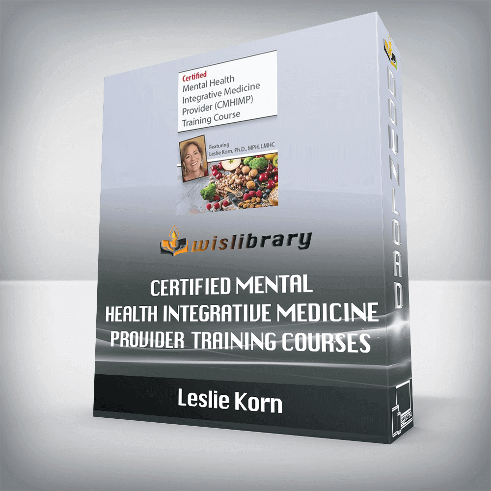 Leslie Korn – Certified Mental Health Integrative Medicine Provider (CMHIMP) Training Courses