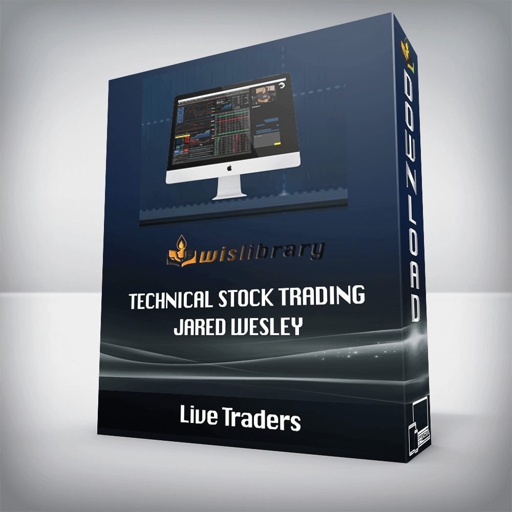 Live Traders – Technical Stock Trading – Jared Wesley