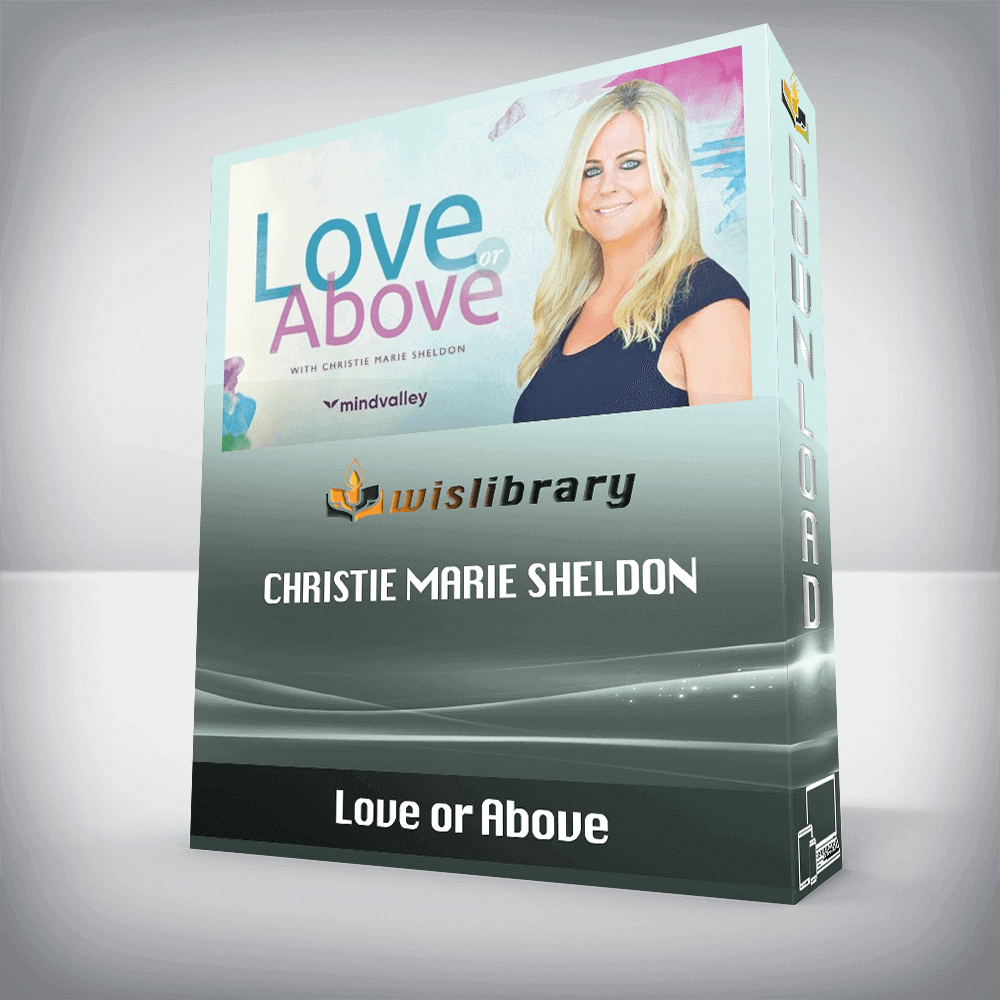 Love or Above – Christie Marie Sheldon