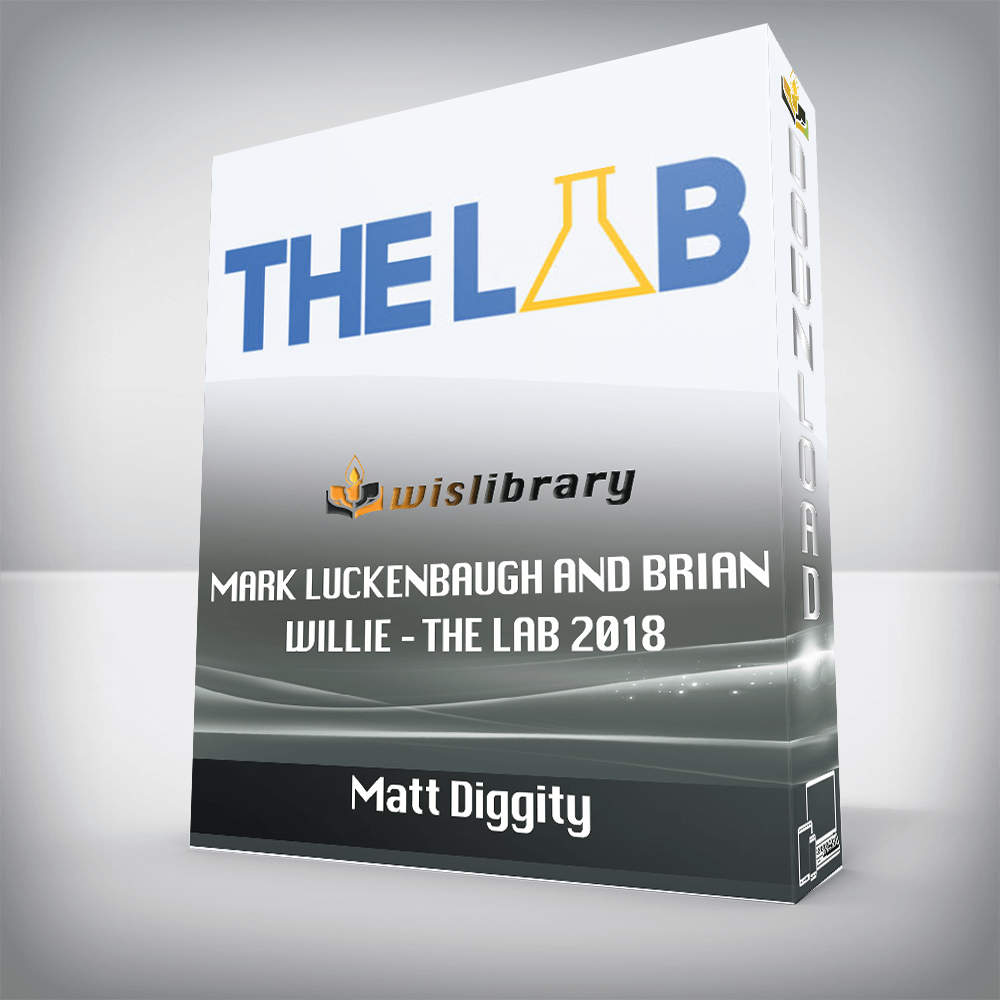 Matt Diggity – Mark Luckenbaugh and Brian Willie – The Lab 2018